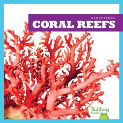 Coral Reefs (ISBN: 9781620316764)