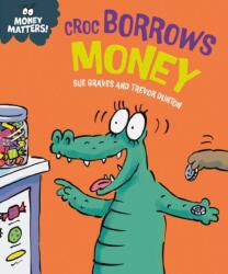 Money Matters: Croc Borrows Money (ISBN: 9781445187716)