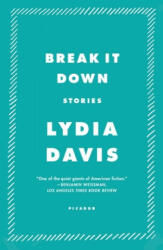 Break It Down - Lydia Davis (ISBN: 9780374531447)