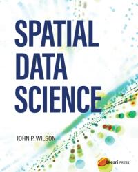 Spatial Data Science (ISBN: 9781589486102)
