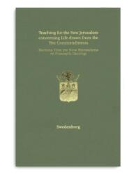 Teaching for the New Jerusalem concerning Life drawn from the Ten Commandments Doctrina Vitae pro Nova Hierosolyma ex Praeceptis Decalogi (ISBN: 9780854482115)