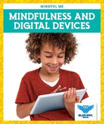 Mindfulness and Digital Devices (ISBN: 9781645271635)