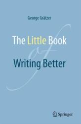 The Little Book of Writing Better (ISBN: 9783031761652)