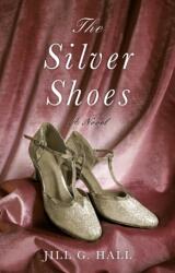 Silver Shoes (ISBN: 9781631523533)