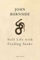 Still Life with Feeding Snake (ISBN: 9781910702413)