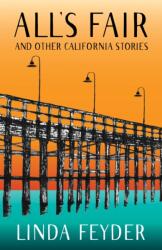 All's Fair and Other California Stories (ISBN: 9781647421991)