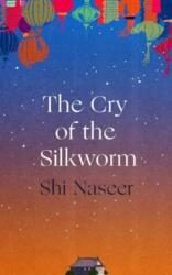 The Cry of the Silkworm (ISBN: 9781838959692)