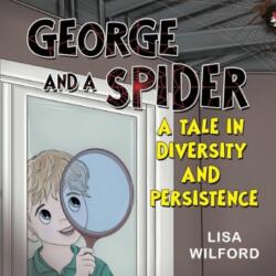 George and a Spider: A Tale is Diversity and Persistence (ISBN: 9781787882416)