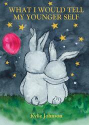 What I Would Tell My Younger Self (ISBN: 9781760796662)