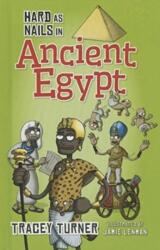Hard as Nails in Ancient Egypt (ISBN: 9780778715115)