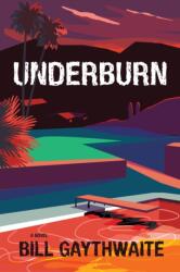 Underburn A Novel (ISBN: 9781953002440)