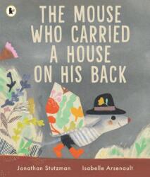 The Mouse Who Carried a House on His Back (ISBN: 9781529524277)