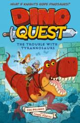 Dino Quest: The Trouble with Tyrannosaurs (ISBN: 9781398837249)