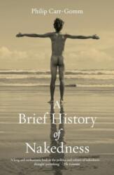 A Brief History of Nakedness (ISBN: 9781836390039)