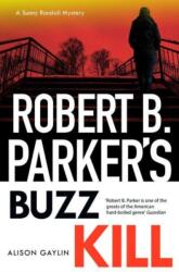 Robert B Parker's Buzz Kill (ISBN: 9781835012185)