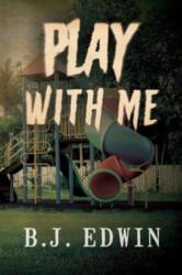 Play with Me (ISBN: 9781837942411)