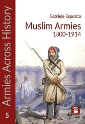Musilm Armies 1800-1914 (ISBN: 9788367227438)