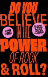 Do You Believe in the Power of Rock & Roll? (ISBN: 9781800182189)