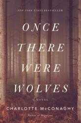 Once There Were Wolves (ISBN: 9781250244147)