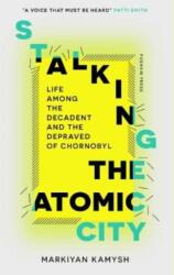 Stalking the Atomic City (ISBN: 9781782278573)