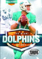 Miami Dolphins Story (ISBN: 9781626173712)