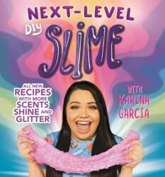 Karina Garcia's Next-Level DIY Slime (ISBN: 9781787413733)