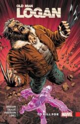 Wolverine: Old Man Logan Vol. 8 - To Kill For (ISBN: 9781302910952)