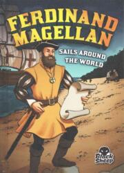 Ferdinand Magellan Sails Around The (ISBN: 9781626172920)