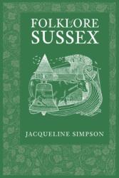 Folklore of Sussex (ISBN: 9780752451008)