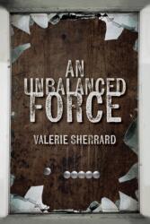 An Unbalanced Force (ISBN: 9781770867642)
