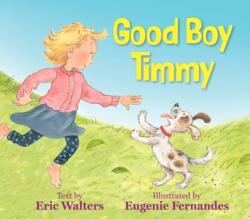Good Boy Timmy (ISBN: 9781770867369)