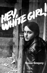 Hey, White Girl! (ISBN: 9780393335538)