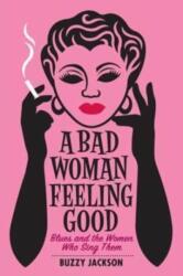 Bad Woman Feeling Good (ISBN: 9780393349658)