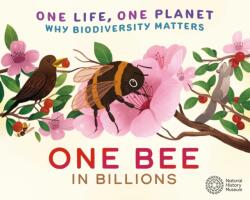 One Life, One Planet: One Bee in Billions (ISBN: 9781526323118)