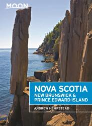 Moon Nova Scotia, New Brunswick & Prince Edward Island (ISBN: 9781640494572)