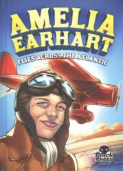 Amelia Earhart Flies Across the Atlantic (ISBN: 9781626172906)