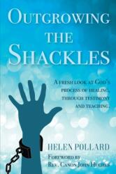 Outgrowing the Shackles (ISBN: 9781788156691)