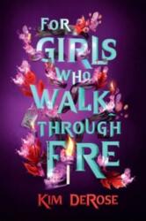 For Girls Who Walk Through Fire (ISBN: 9781454948896)