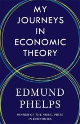 My Journeys in Economic Theory (ISBN: 9780231219105)