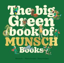 The Big Green Book of Munsch Books (ISBN: 9781773219226)