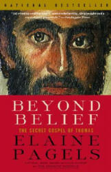 Beyond Belief - Elaine H. Pagels (ISBN: 9780375703164)