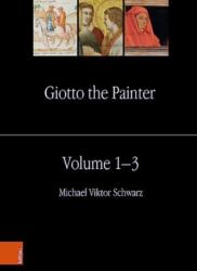 Giotto the Painter. Volume 1-3 (ISBN: 9783205217015)