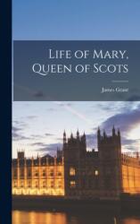 Life of Mary, Queen of Scots (ISBN: 9781016454896)