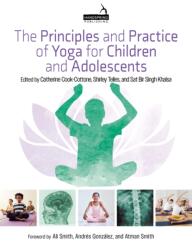The Principles and Practice of Yoga for Children and Adolescents (ISBN: 9781913426026)
