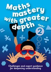 Year 2 Maths Mastery with Greater Depth (ISBN: 9780008207052)