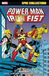 Power Man And Iron Fist Epic Collection: Hardball (ISBN: 9781302945923)
