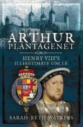 Arthur Plantagenet (ISBN: 9781399000611)