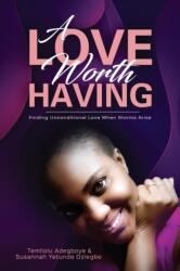 A Love Worth Having (ISBN: 9781399904698)