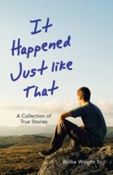 It Happened Just Like That (ISBN: 9781664239531)