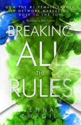 Breaking All the Rules (ISBN: 9781947814608)
